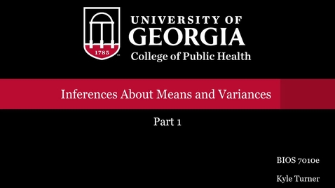 Thumbnail for BIOS 7010 Inferences about Means and Variances Part 1.mp4