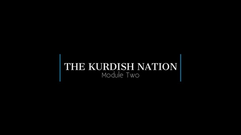 Thumbnail for entry Global Issues_Module 2_The Kurdish Nation