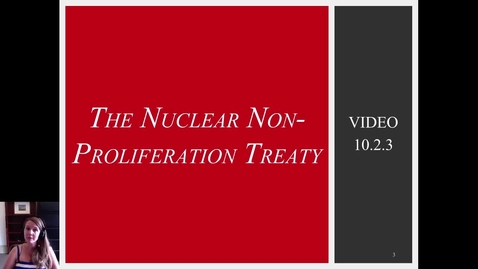 Thumbnail for 10.2.3 Video: Nuclear Non-Proliferation Treaty