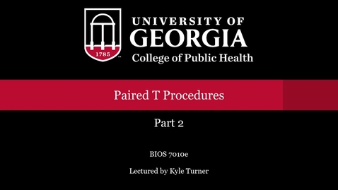 Thumbnail for BIOS 7010 Paired T Procedures Part 2.mp4