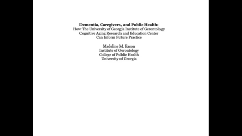 Thumbnail for EASON, MADELINE-GRNT-Dementia, Caregivers, &amp; Public Health-Audio Recording