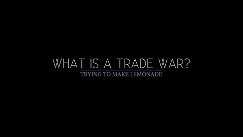 Thumbnail for What is a Trade War?