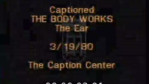 Thumbnail for The Body Works. [1980-09-26], The Ear | 1 of 1 | 80007cyt-arch