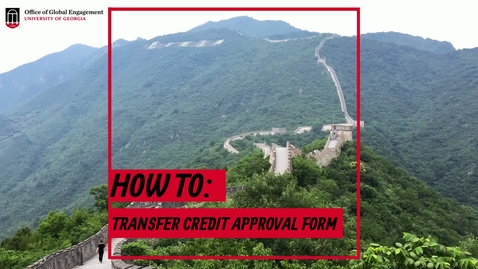 Thumbnail for entry Transfer Credit Approval Form Instructions