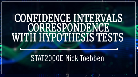 Thumbnail for Confidence Intervals - Correspondence with Hypothesis Tests