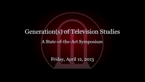 Thumbnail for TV Studies UGA 2013 Newcomb Presentation