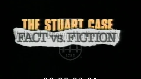 Thumbnail for entry Stuart Case: Fact vs. Fiction | 1 of 1 | 90011pst