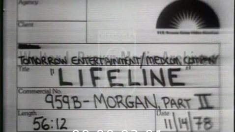 Thumbnail for entry Lifeline. [1978-09-07], William Morgan, M.D. | 2 of 2 | 78006ent-2