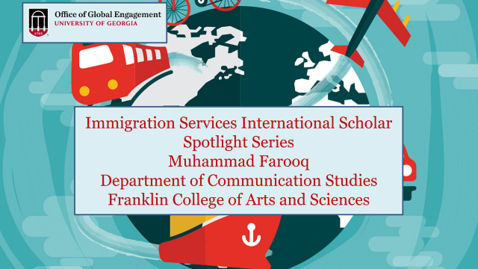Thumbnail for entry International Scholar Spotlight Series - Muhammad Farooq