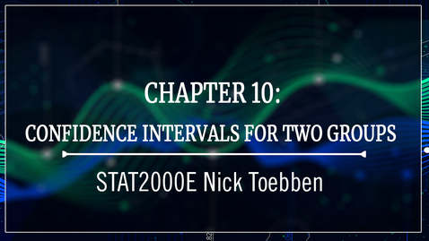 Thumbnail for Chapter 10 - Confidence Intervals for Two Groups
