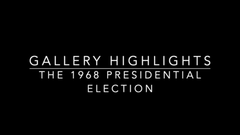 Thumbnail for entry Gallery Highlights - SOT 1968 Election