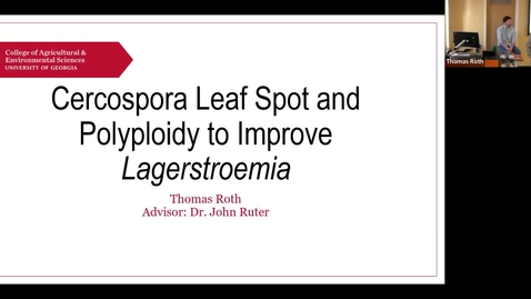 Thumbnail for entry Cercospora Leaf Spot and Polyploidy to Improve Lagerstroemia, Thomas Roth
