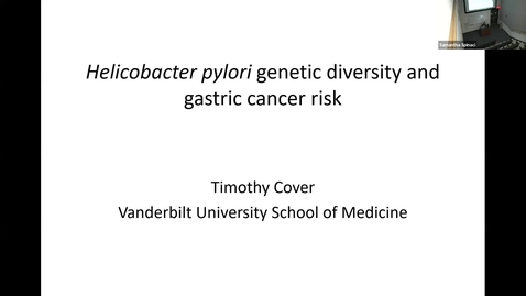 Thumbnail for Dr. Timothy Cover, 'Helicobacter pylori genetic diversity and gastric cancer risk'