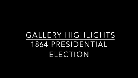 Thumbnail for entry Gallery Highlights: SOT 1864 Election