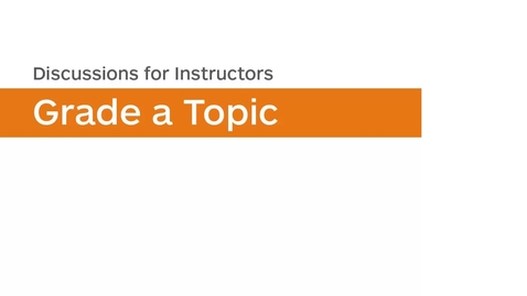 Thumbnail for Discussions - Grade a Discussion Topic