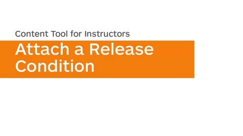 Thumbnail for Content - Attach a Release Condition