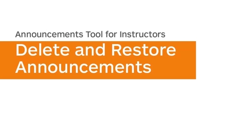 Thumbnail for Announcements - Delete and Restore Announcements