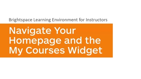 Thumbnail for entry Learning Environment - Navigate Your Homepage and My Courses