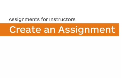 Thumbnail for entry Assignments - Create an Assignment - Instructor