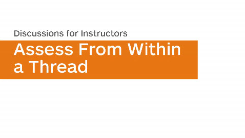Thumbnail for Discussions - Assess From Within a Thread