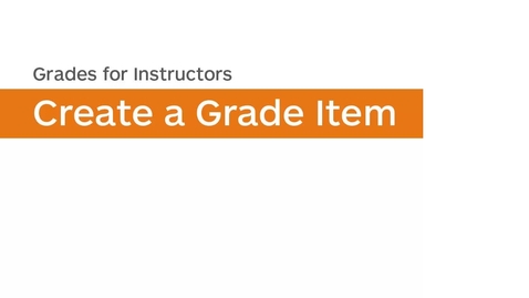 Thumbnail for entry Grades - Create a Grade Item - Points - Instructor