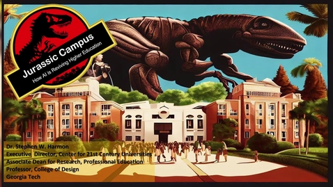 Thumbnail for entry Jurassic Campus by Stephen Harmon, Ph.D.