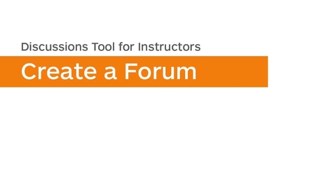 Thumbnail for Discussions - Create a Forum