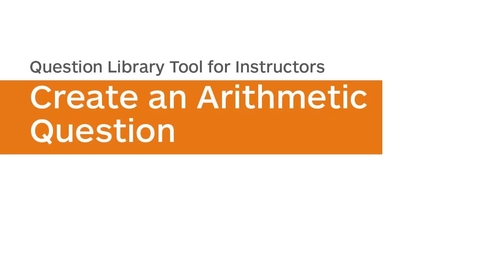 Thumbnail for entry Question Library - Create an Arithmetic Question