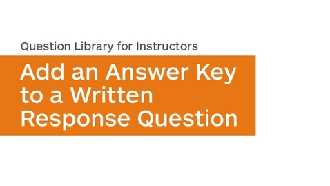 Thumbnail for entry Question Library - Add an Answer Key