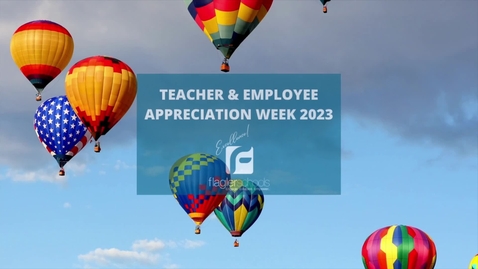Thumbnail for entry Teacher and Employee Appreciation Week: 2023 