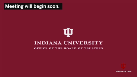 Thumbnail for IU Board of Trustees Business Meeting 08-13-2020