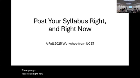 Thumbnail for Get Your Syllabus Posted Right: UCET Workshops; August 13th, 10am