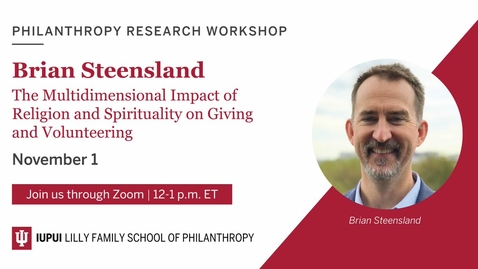 Thumbnail for Philanthropy Research Workshop Series with Dr. Brian Steensland on November 1, 2022