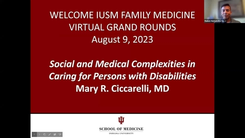 Thumbnail for entry 2023-08-9-Mary Ciccarelli-Social and Medical Complexities in Careing for Persons with Disabilities