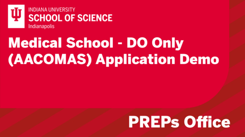 Thumbnail for Medical School - DO Only (AACOMAS) Application Demo