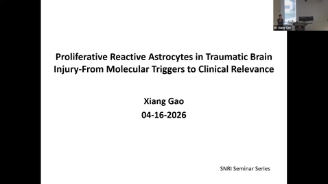 Thumbnail for SNRI Seminar Series: Xiang Gao, PhD | April 16, 2026