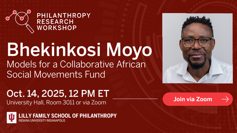 Thumbnail for Philanthropy Research Workshop Series: Bhekinkosi Moyo -  Models For A Collaborative African Social Movements Fund