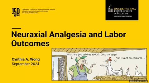 Thumbnail for AGR- Neuraxial Labor Analgesia and Labor Outcomes - Dr. Cynthia Wong - 09.25.2024