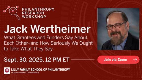 Thumbnail for Jack Wertheimer - What Grantees and Funders Say About Each Other--and How Seriously We Ought to Take What They Say