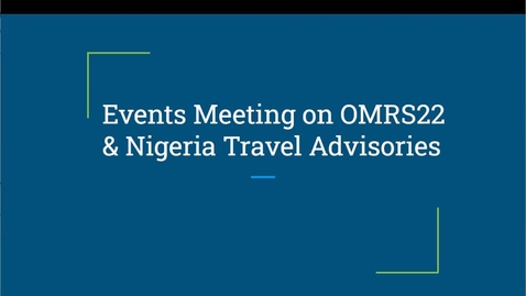 Thumbnail for 20221116: Special Events: OMRS22 Travel Advisory Meeting