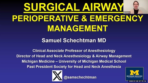 Thumbnail for AGR- Perioperative and Emergent Care of Tracheostomies and Laryngectomies - Dr. Samuel Schechtman - 01.28.2026