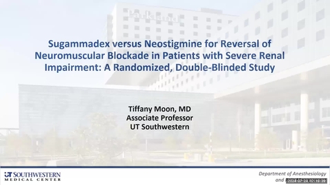 Thumbnail for AGR- Sugammadex vs Neostigmine in Renal Impairment - Dr. Tiffany Moon - 07.24.2024