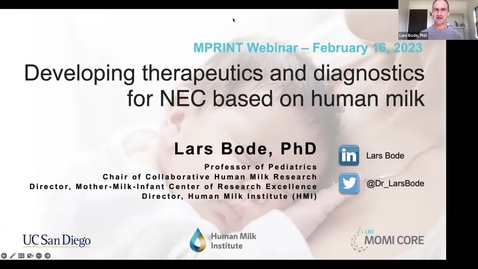 Thumbnail for entry MPRINT Webinar Series: 02/16/2023 | Lars Bode, PhD | &quot;Developing therapeutics and diagnostics for NEC based on human milk&quot;