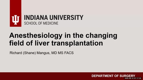 Thumbnail for AGR- Liver Transplant - Dr. Richard Mangus - 09.10.2025