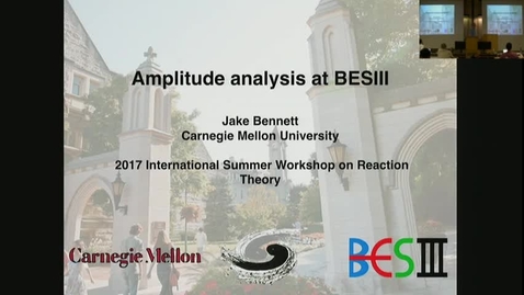 Thumbnail for 06/14/2017 Seminar: Amplitude analysis at BESIII - Jake Bennett
