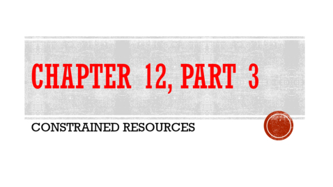 Thumbnail for entry Chapter 12 - Part 3 - Constrained Resources