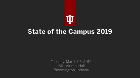 Thumbnail for 2019 State of the Campus - Indiana University Bloomington