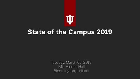 Thumbnail for entry 2019 State of the Campus - Indiana University Bloomington