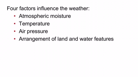 Thumbnail for CH 25-1 Factors Influencing Weather