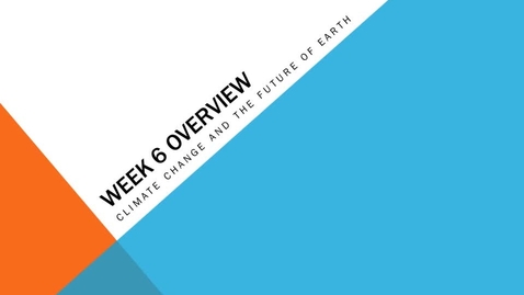 Thumbnail for G107 Week 6 Overview~1